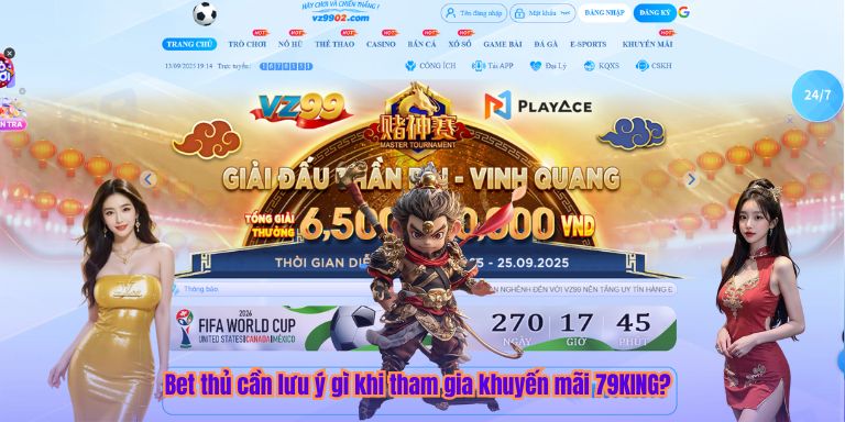 Bet thủ cần lưu ý gì khi tham gia khuyến mãi 79KING?
