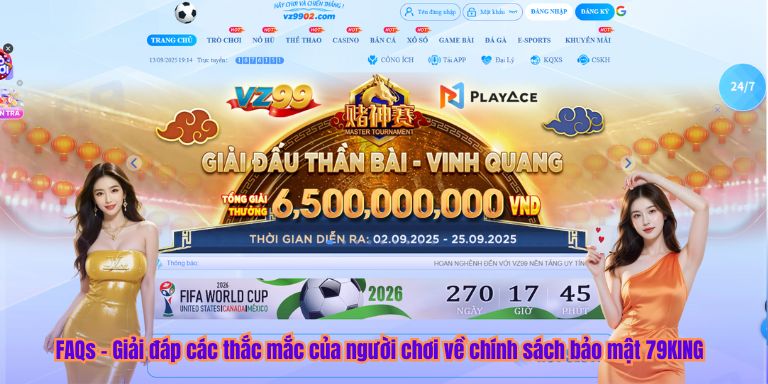FAQs – Giải đáp các thắc mắc của người chơi về chính sách bảo mật 79KING