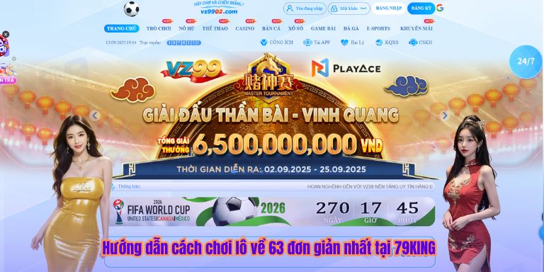 Hướng dẫn cách chơi lô về 63 đơn giản nhất tại 79KING