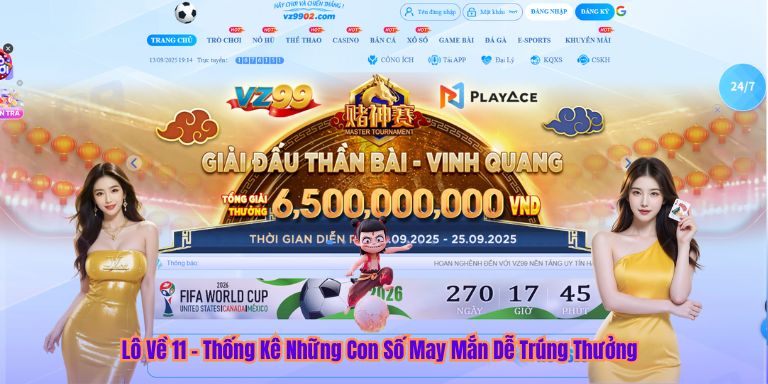 Lô Về 11 – Thống Kê Những Con Số May Mắn Dễ Trúng Thưởng