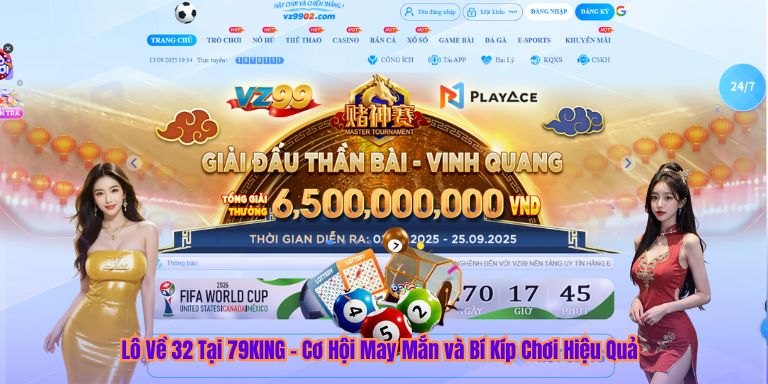 Lô Về 32 Tại 79KING – Cơ Hội May Mắn và Bí Kíp Chơi Hiệu Quả