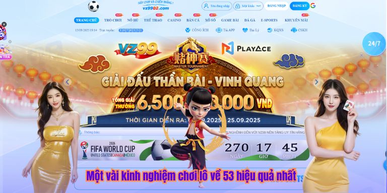 Một vài kinh nghiệm chơi lô về 53 hiệu quả nhất