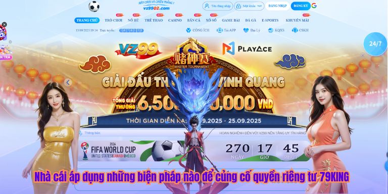 Nhà cái áp dụng những biện pháp nào để củng cố quyền riêng tư 79KING