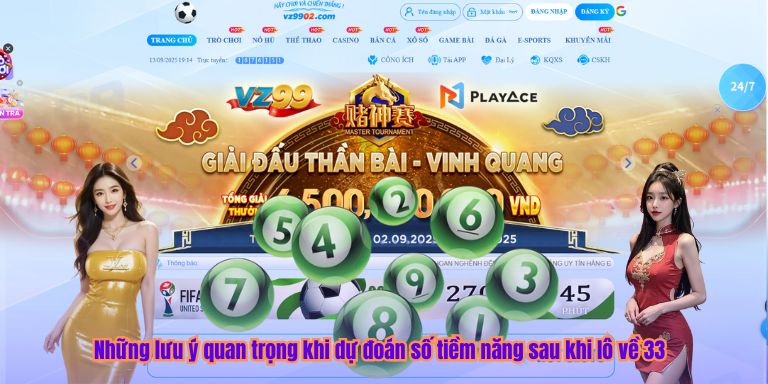 Những lưu ý quan trọng khi dự đoán số tiềm năng sau khi lô về 33