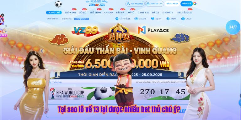 Tại sao lô về 13 lại được nhiều bet thủ chú ý?